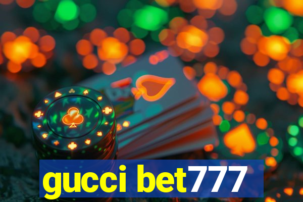 gucci bet777